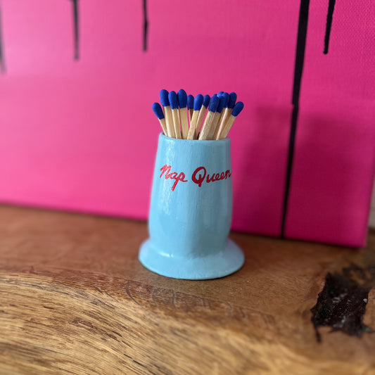 ‘Nap Queen’ Strike Pot with Matches