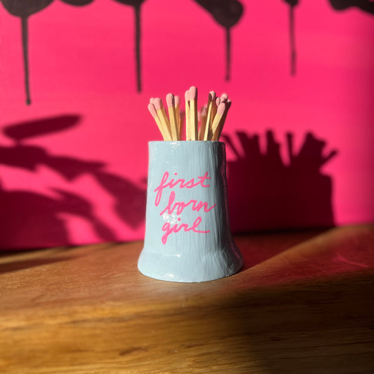 ‘First Born Girl’ Strike Pot with Matches